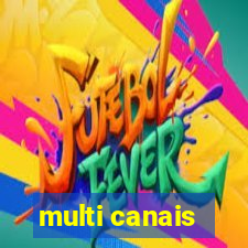 multi canais